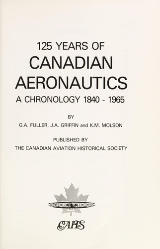 125 years of Canadian aeronautics : a chronology, 1840-1965