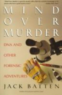 Mind over murder: DNA and other forensic adventures.