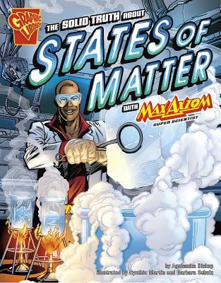 The solid truth about states of matter with Max Axiom super scientist