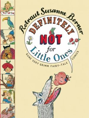 Definitely not for little ones : some very Grimm fairy-tale comics