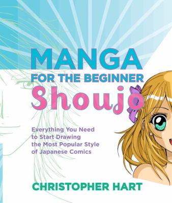 Manga for the beginner shougo : everything you need to start drawing the most popular style of Japanese comics