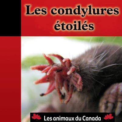 Les condylures étoilés, ou, Taupes à nez étoilé
