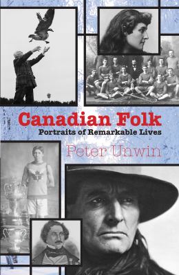 Canadian folk : portraits of remarkable lives