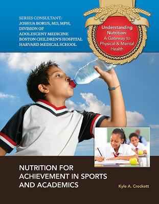 Nutrition for achievement in sports and academics