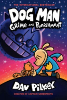 Dog Man. Grime and punishment /