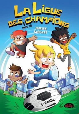 La ligue des (pas si) champions. 1, Basile /