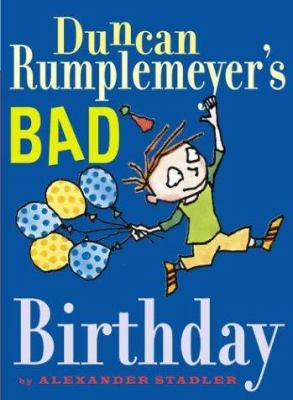 Duncan Rumplemeyer's bad birthday