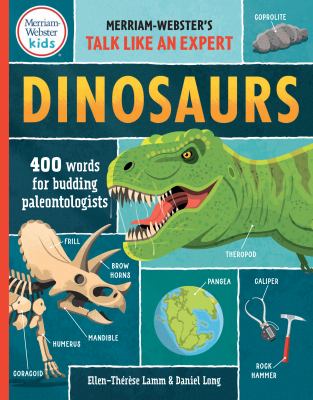 Dinosaurs : 400 words for budding paleontologists