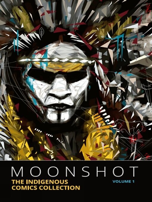 Moonshot : The Indigenous Comics Collection (Volume 1)