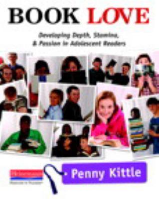 Book love : developing depth, stamina, and passion in adolescentreaders