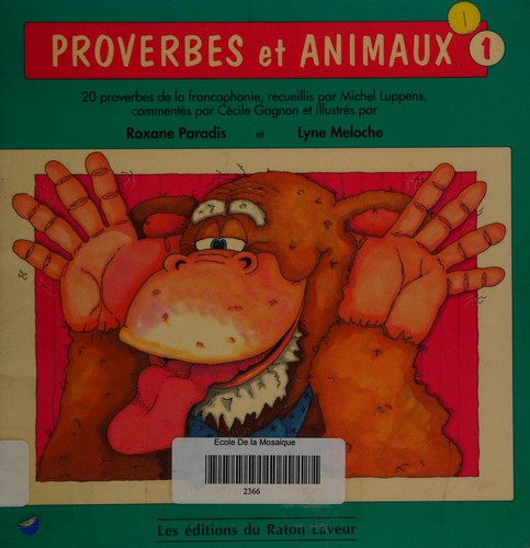 Proverbes et animaux, 1 : 20 proverbes de la francophonie