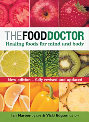 The food doctor : healing foods for mind and body