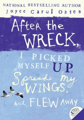After the wreck, I picked myself up, spread my wings, and flew away