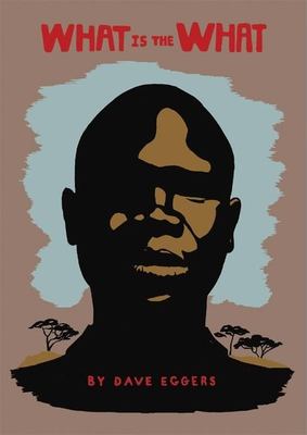 What is the what : the autobiography of Valentino Achak Deng : a novel