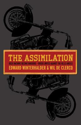 The assimilation : Rock Machine become Bandidos : bikers united against the Hells Angels