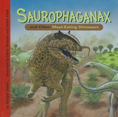 Saurophaganax and other meat-eating dinosaurs