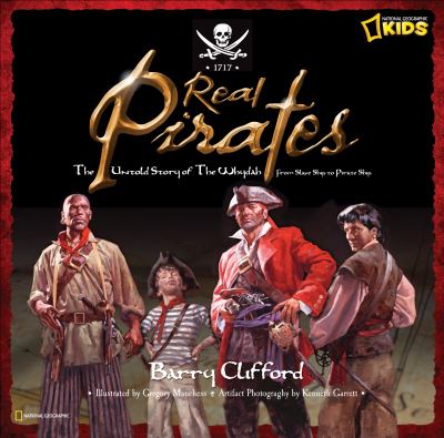 Real pirates : the untold story of the Whydah from slave ship to pirate ship