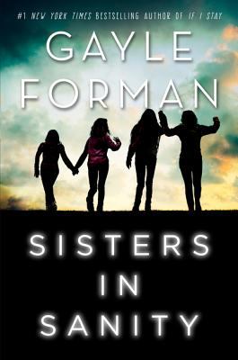 Sisters in sanity / Gayle Forman.