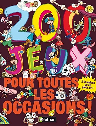200 jeux pour toutes les occasions!