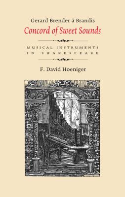 Concord of sweet sounds : musical instruments in Shakespeare