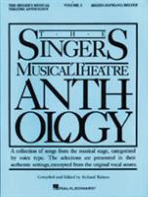The singer's musical theatre anthology. : a collection of songs from the musical stage, categorized by voice type : the selections are presented in their authentic settings, excerpted from the original vocal scores. Volume 2 : Mezzo-soprano/belter.