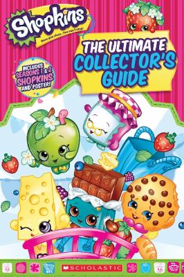 Shopkins : the ultimate collector's guide