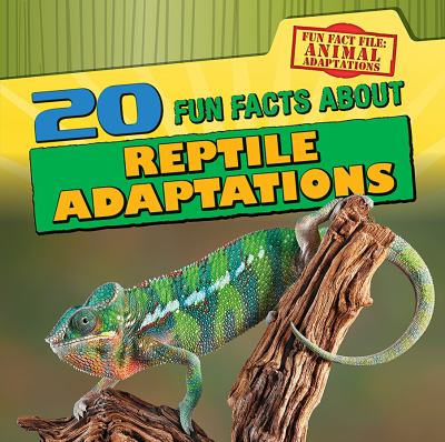 20 fun facts about reptile adaptations