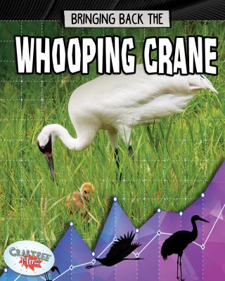 Bringing back the whooping crane