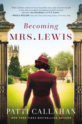 Becoming Mrs. Lewis : the improbable love story of Joy Davidman and C.S. Lewis