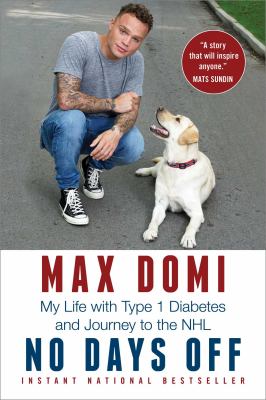 No days off : my life with type 1 diabetes and journey to the NHL