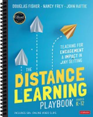 The distance learning playbook, grades K-12 : teaching for engagement and impact in any setting