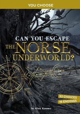 Can you escape the Norse underworld : an interactive mythological adventure