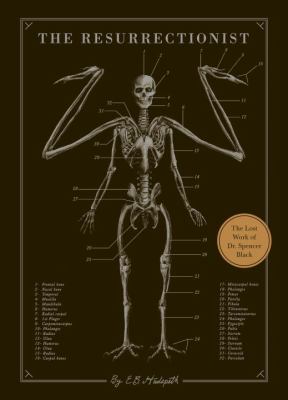 The resurrectionist : the lost work of Dr Spencer Black