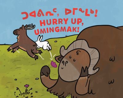 Hurry Up, Umingmak! [Inuktitut & English]