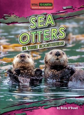 Sea otters in their ecosystems