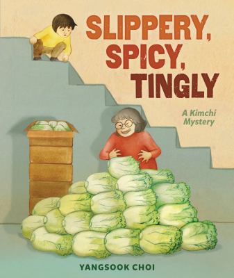 Slippery, spicy, tingly : a kimchi mystery